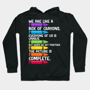 Back To School Teacher We Are Like A Box Of Crayons Hoodie